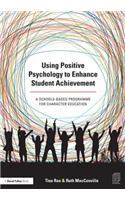 Using Positive Psychology to Enhance Student Achievement