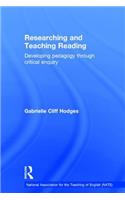 Researching and Teaching Reading: Developing pedagogy through critical enquiry