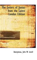 The Letters of Junius from the Latest London Edition