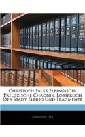 Christoph Falks Elbingisch-Preuszische Chronik