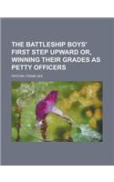 The Battleship Boys' First Step Upward Or, Winning Their Grades as Petty Officers