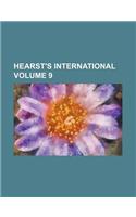 Hearst's International Volume 9: (English)