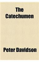 The Catechumen