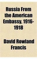 Russia from the American Embassy, 1916-1918