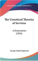 The Unnoticed Theories of Servetus