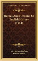 Heroes And Heroines Of English History (1914)