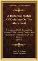 A Historical Sketch of Opinions on the Atonement