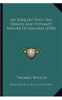 An Enquiry Into the Origin and Intimate Nature of Malaria (1858)