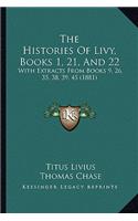The Histories of Livy, Books 1, 21, and 22