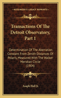 Transactions Of The Detroit Observatory, Part 1