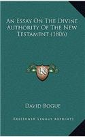 An Essay On The Divine Authority Of The New Testament (1806)