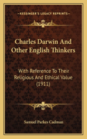 Charles Darwin And Other English Thinkers
