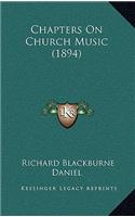 Chapters On Church Music (1894)