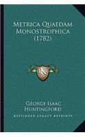Metrica Quaedam Monostrophica (1782)
