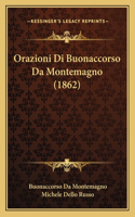 Orazioni Di Buonaccorso Da Montemagno (1862)