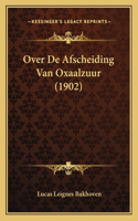 Over De Afscheiding Van Oxaalzuur (1902): (Chinese)