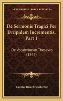De Sermonis Tragici Per Evripidem Incrementis, Part 1