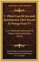 C. Plinii Caecilii Secundi Epistolarum Libri Decem Et Panegyricus V1