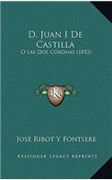D. Juan I De Castilla