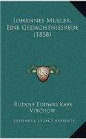 Johannes Muller, Eine Gedachtnissrede (1858)