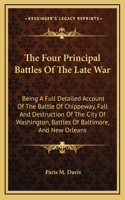 The Four Principal Battles Of The Late War