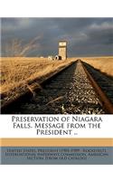 Preservation of Niagara Falls. Message from the President ..
