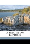 A Treatise on Ruptures