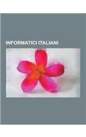 Informatici Italiani: Sergio Maltagliati, Domenico Laforenza, Pietro Grossi, Paolo Tortiglione, Giuseppe O. Longo, Bonaventura Di Bello, Cor(Italian)
