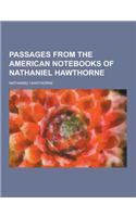 Passages from the American Notebooks of Nathaniel Hawthorne