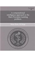 A Computational Intelligence Approach to the Mars Precision Landing Problem.: (English)
