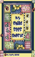 My Child Sees Ghosts