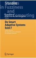 Do Smart Adaptive Systems Exist?: Best Practice for Selection and Combination of Intelligent Methods