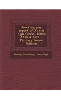 Working Plan Report of Ankola High Forest, Blocks XXIX & XXV