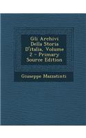 Gli Archivi Della Storia D'Italia, Volume 2