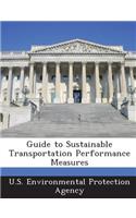 Guide to Sustainable Transportation Performance Measures