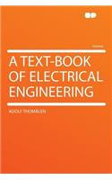 A Text-Book of Electrical Engineering