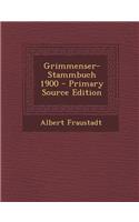 Grimmenser-Stammbuch 1900 - Primary Source Edition