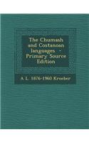 The Chumash and Costanoan Languages - Primary Source Edition