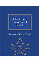 Great War as I Saw It - War College Series