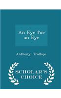 An Eye for an Eye - Scholar's Choice Edition