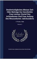 Denkwürdigkeiten Meiner Zeit Oder Beiträge Zur Geschichte Vom Letzten Viertel Des Achtzehnten Und Vom Anfang Des Neunzehnten Jahrhunderts: 1778 Bis 1806; Volume 2
