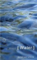 [ Water ]