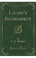 Lilian's Retrospect (Classic Reprint)