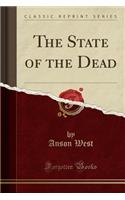 The State of the Dead (Classic Reprint)