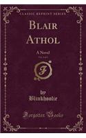 Blair Athol, Vol. 2 of 3: A Novel (Classic Reprint)