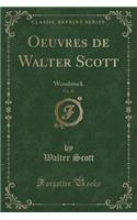 Oeuvres de Walter Scott, Vol. 20: Woodstock (Classic Reprint)