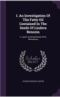 I. An Investigation Of The Fatty Oil Contained In The Seeds Of Lindera Benzoin
