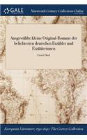 Ausgewahlte Kleine Original-Romane Der Beliebtesten Deutschen Erzahler Und Erzahlerinnen; Erster Theil