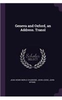 Geneva and Oxford, an Address. Transl