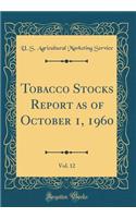Tobacco Stocks Report as of October 1, 1960, Vol. 12 (Classic Reprint)